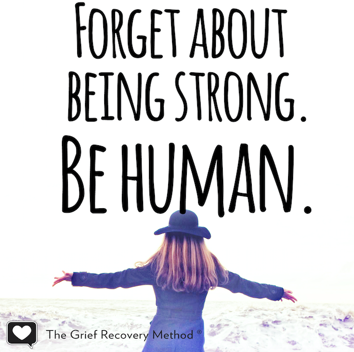 Forget About Being Strong. Be Human